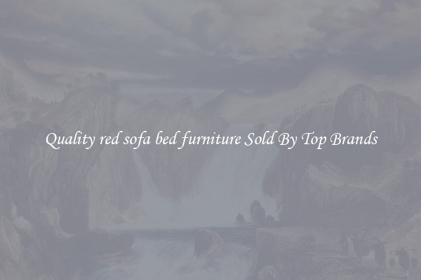 Quality red sofa bed furniture Sold By Top Brands