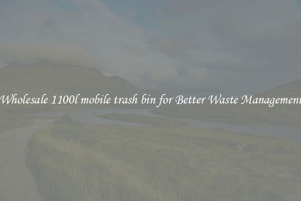 Wholesale 1100l mobile trash bin for Better Waste Management