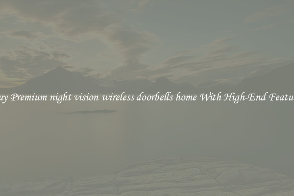 Buy Premium night vision wireless doorbells home With High-End Features