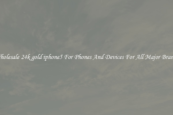 Wholesale 24k gold iphone5 For Phones And Devices For All Major Brands